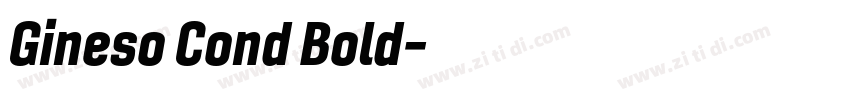 Gineso Cond Bold字体转换 Gineso Cond Bold字体转换
